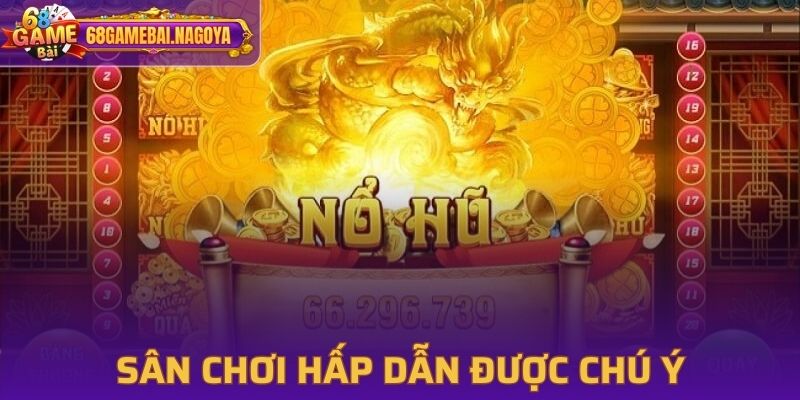 Sân chơi hấp dẫn được nhiều thành viên chú ý