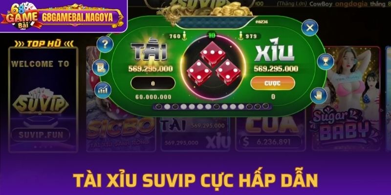 Tài xỉu tại cổng cược Suvip luôn có sự hấp dẫn đặc biệt